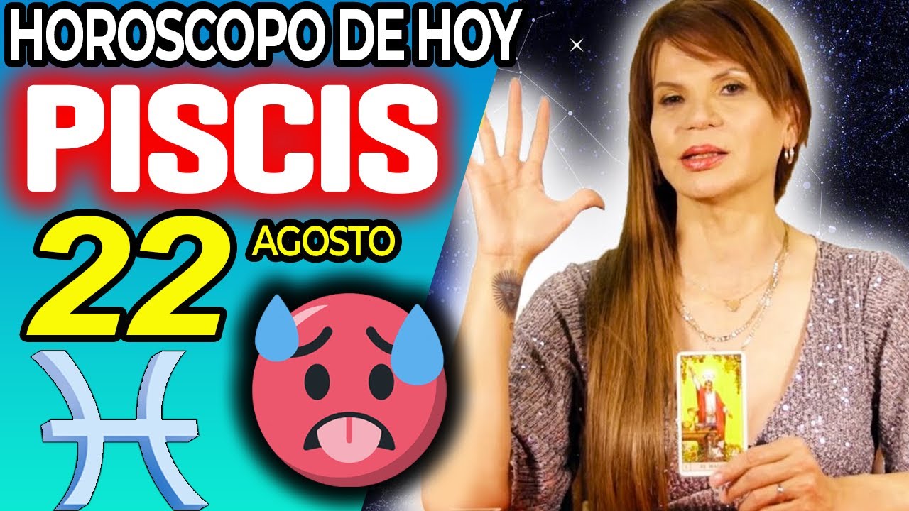 PISCIS ♓🥵PASARÁ ALGO ENORME!🛑ROMPES CON LO PEOR🤯🚨 Horóscopo De Hoy 22 De Agosto 2025 | Mhoni Vidente