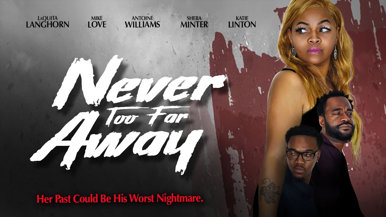 Never Too Far Away | Her Past Is His Worst Nightmare | Full, Free Movie | Thriller