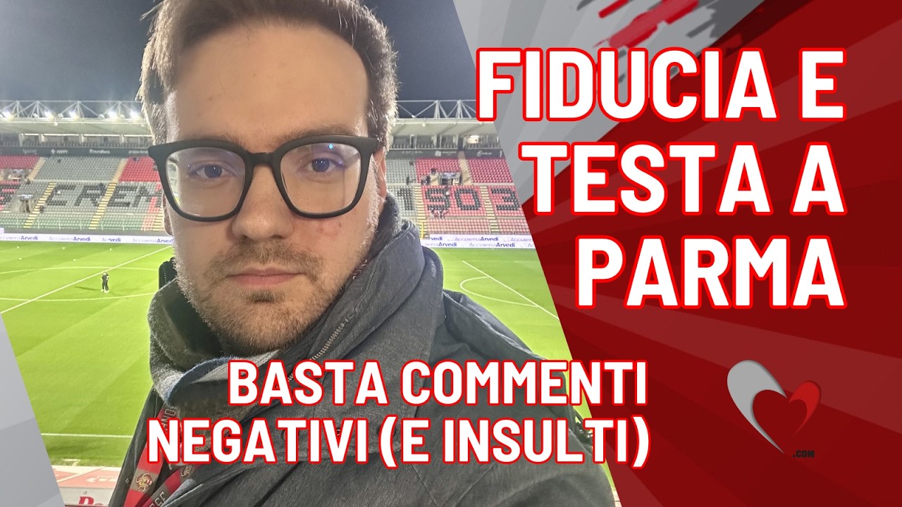 TROPPI COMMENTI NEGATIVI, ora le parole d'ordine in casa CREMONESE sono: FIDUCIA, FIDUCIA E FIDUCIA!