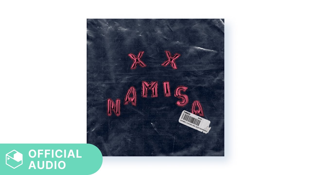 [Official Audio] CL0CKER, BUDSMLZ, Rish - NAMISA (feat. Sleep Tight Angels) [Unhappy Remix]