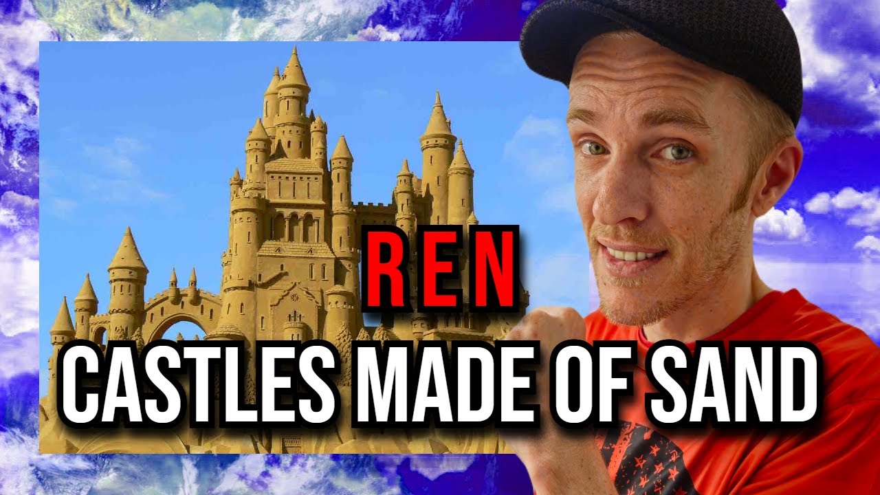 Ren - Castles Made of Sand ***REACTION VIDEO***