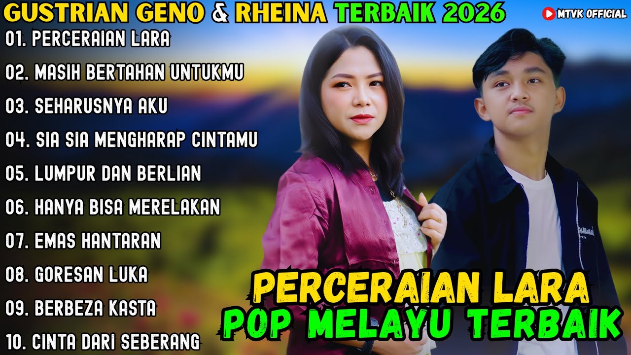 PERCERAIAN LARA - MASIH BERTAHAN UNTUKMU - SEHARUSNYA AKU ~ GUSTRIAN GENO Feat RHEINA TERBAIK 2026