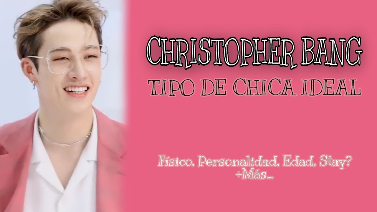 LA CHICA IDEAL de BANG CHAN💝 || TIPO IDEAL de STRAY KIDZ SKZ