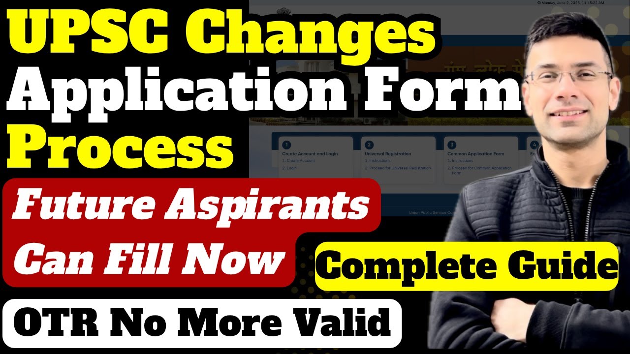 UPSC Changes Application Form Process | Future Aspirants Can Fill Now | URN | CAF | Complete Guide