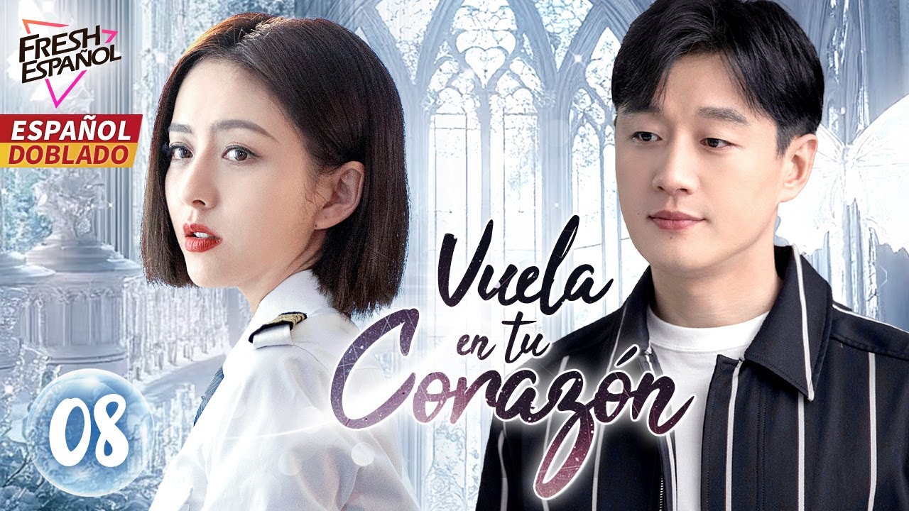 [Doblado Esp] Vuela en tu Corazón EP08 | Comantante x Doctor, un Accidente hace que se enamoren...