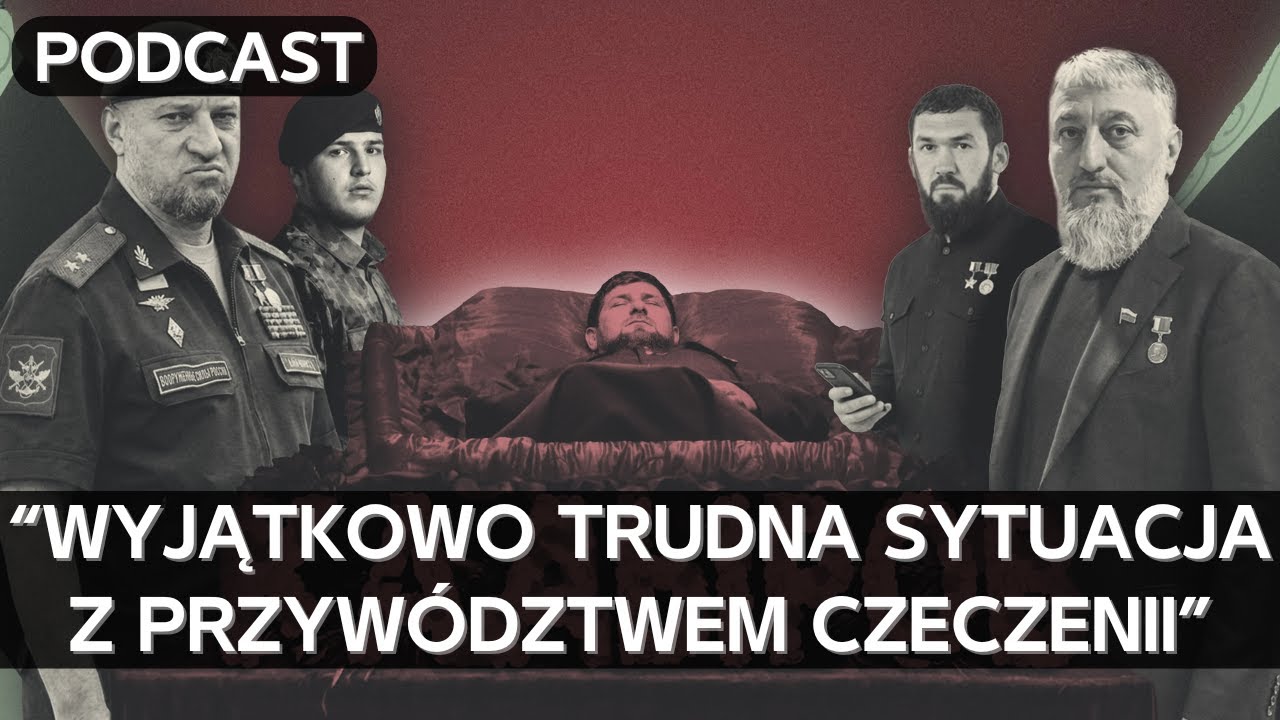 Jak w Czeczenii i Moskwie przygotowują się do końca Ramzana Kadyrowa [PODCAST]