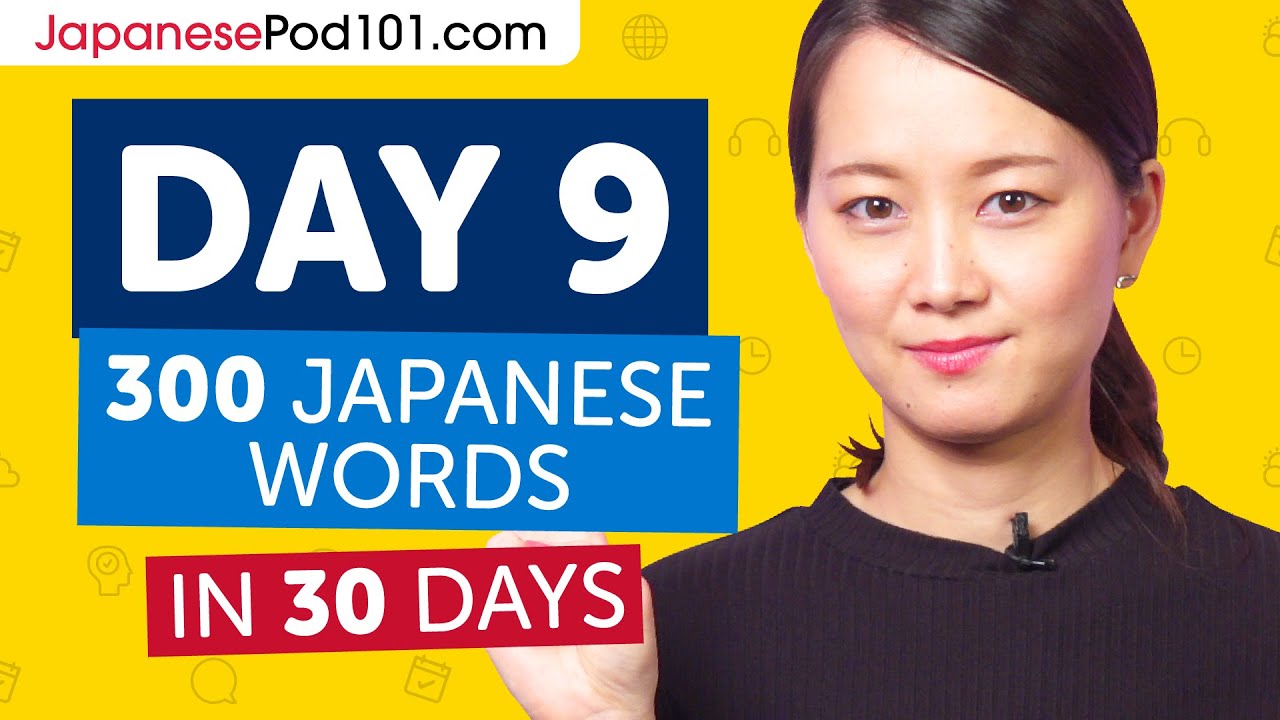 Day 9: 90/300 | Learn 300 Japanese Words in 30 Days Challenge