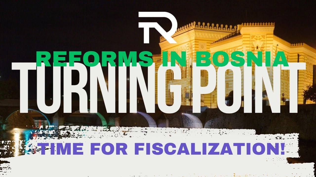 Fiscal Reforms in Bosnia: Turning Point! #RegTech #DigitalGovernance #BosniaAndHerzegovina