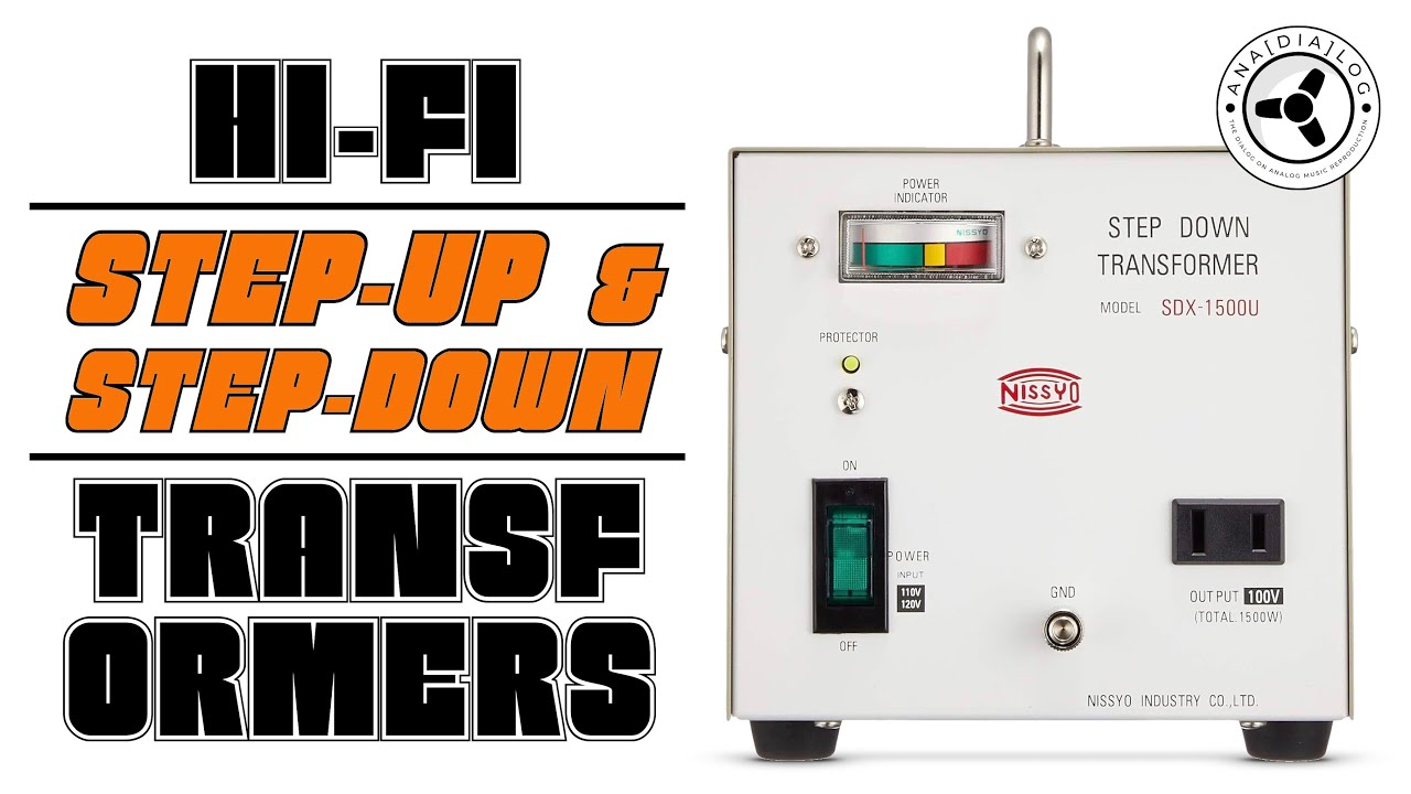 Selecting voltage step-up & step-down transformers for your foreign Hi-Fi gear