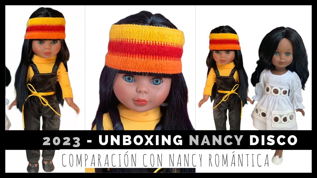 2023 ✅ UNBOXING Nancy DISCO y comparación con Nancy Romantica 2019 💝 Nancy Coleccion Reedicion 2023