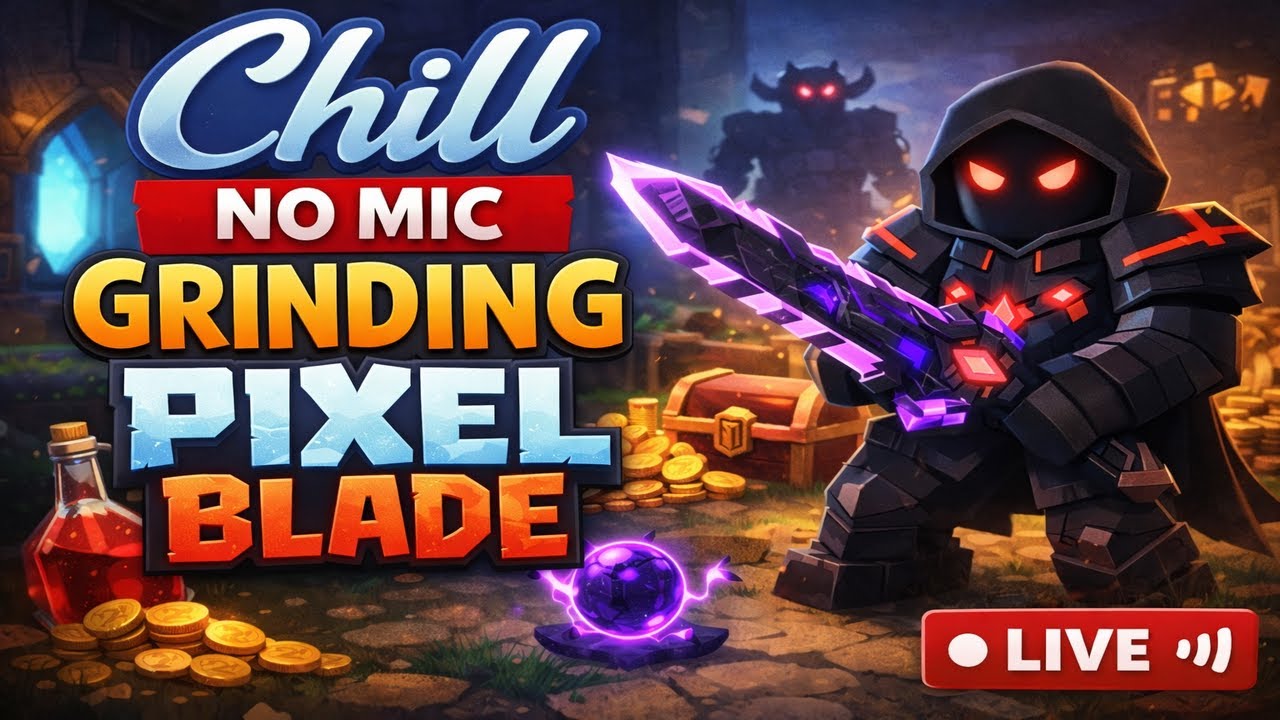 Chill Pixelblade Grind Session