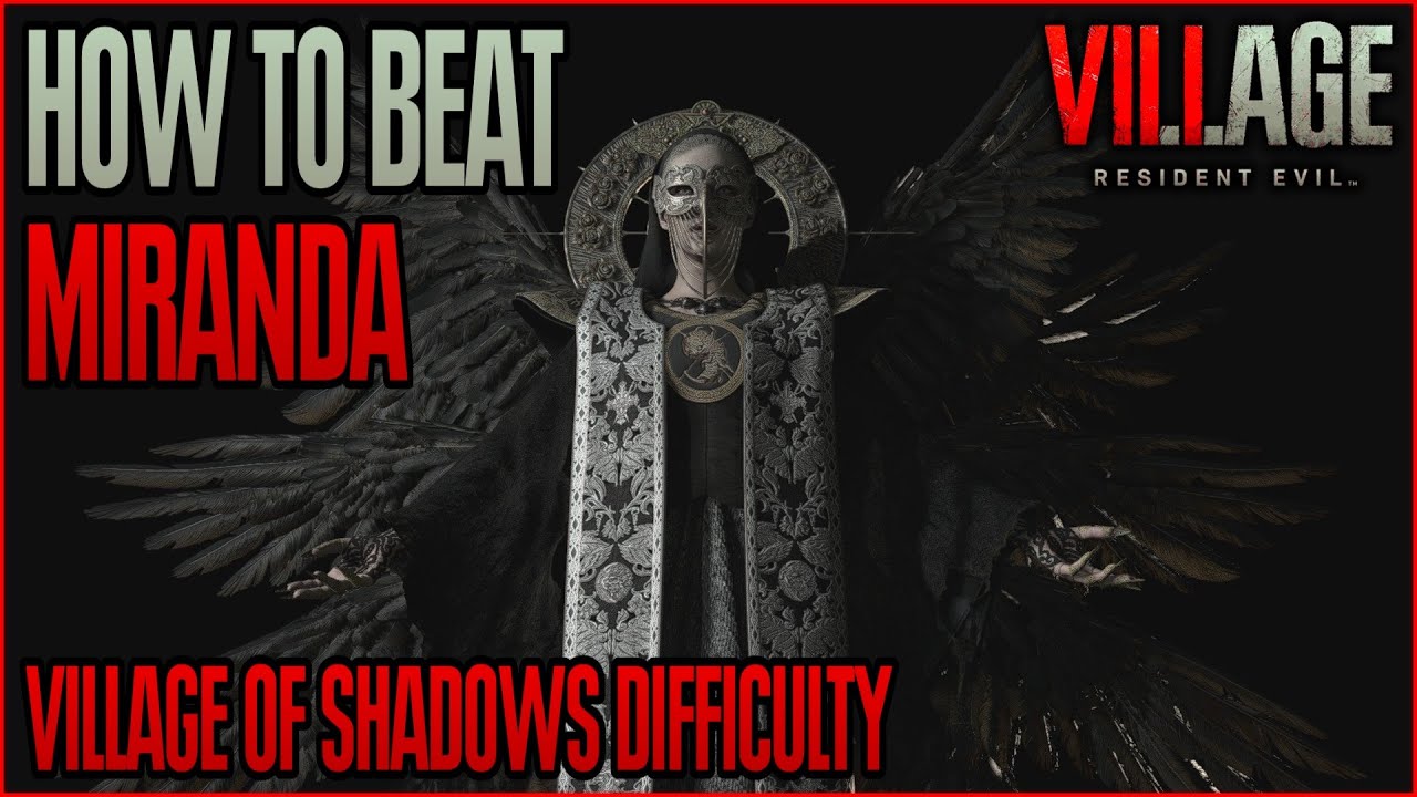 [RE8] How to Beat Miranda | Village of Shadows Difficulty