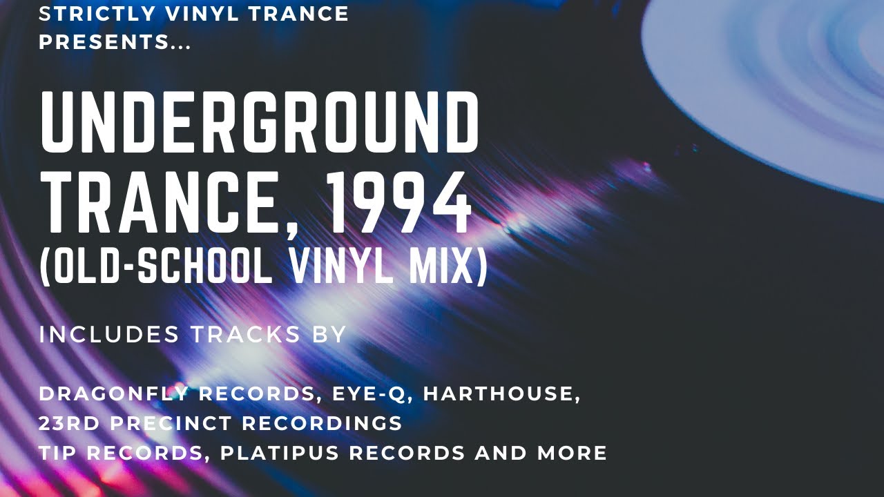 1994 UNDERGROUND TRANCE (OLD-SCHOOL VINYL MIX)