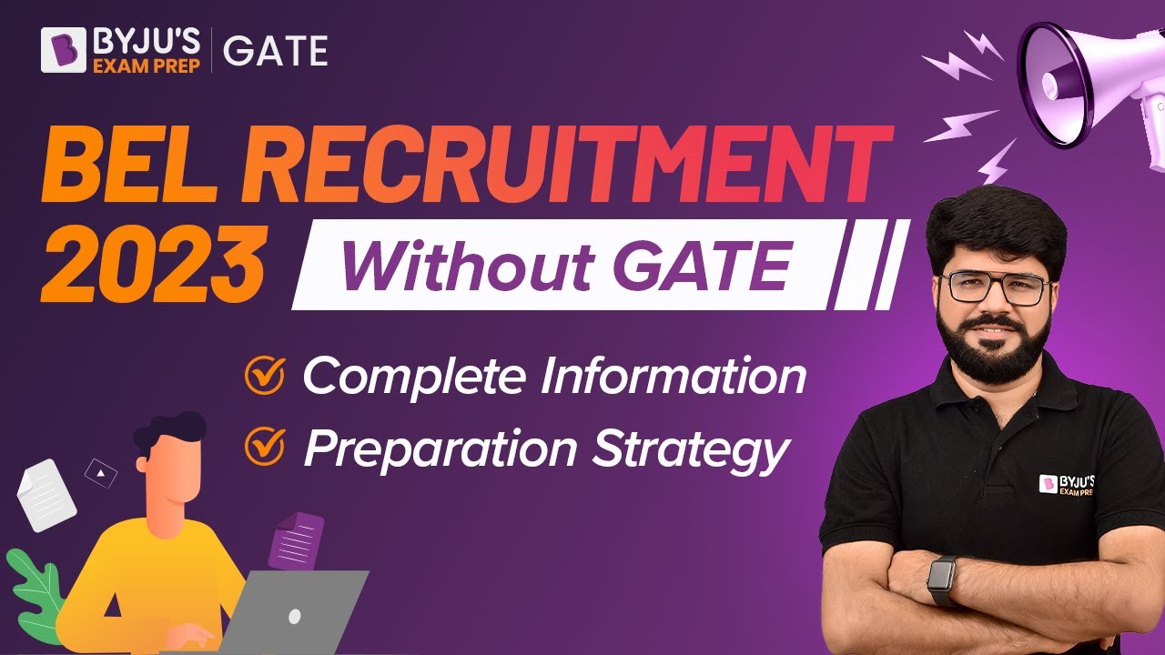 BEL Recruitment Without GATE | BEL 2023 Details Notification and Preparation Strategy | BYJU'S GATE