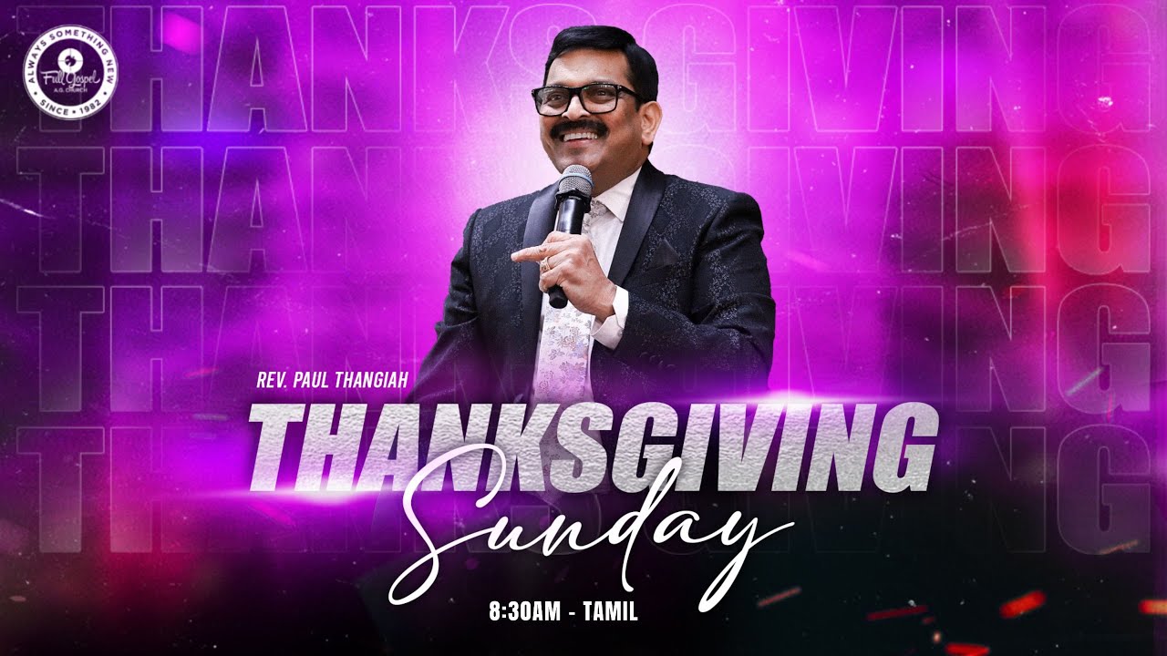 🔴🅻🅸🆅🅴 Thanksgiving Service | 0800am Tamil Service | Rev. Paul Thangiah | FGAG CHURCH Kannuru