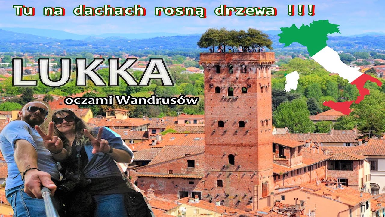 Lukka-miasto Toskanii oczami Wandrusów ,czyli  Toskania na swojsko