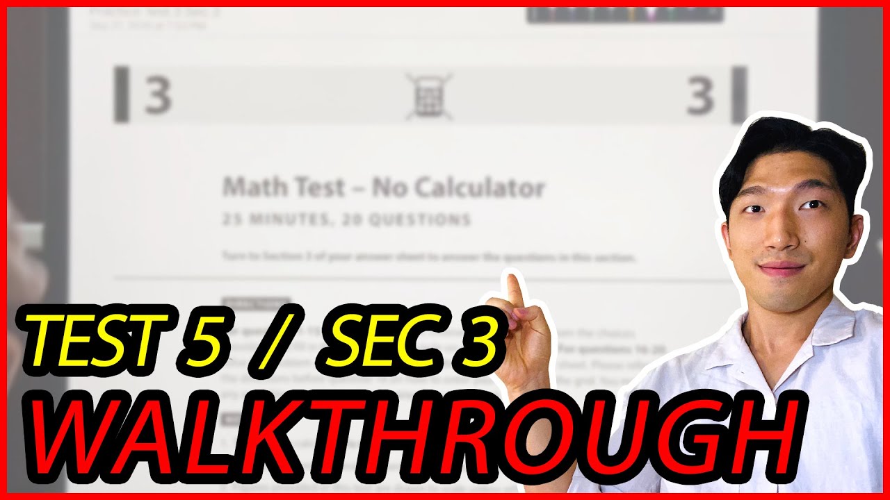[Test 5 / Sec 3] CollegeBoard SAT Math Full Section Walkthroughs