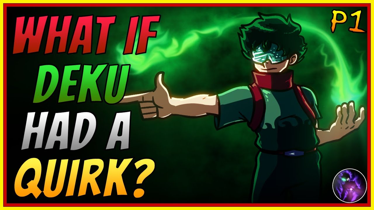 What If Deku Had a Perfect Combination Quirk |Part 1| My Hero Academia What If