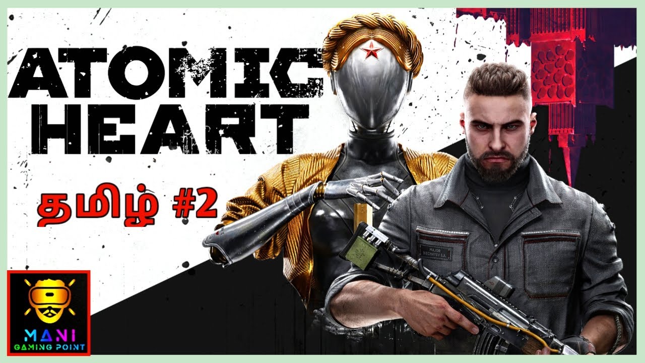 Atomic Heart Tamil Full Gameplay | அணு இதயம் தமிழ்  Part 2 | Mani Gaming Point