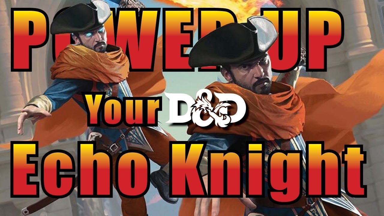 5 Best D&D Feats: Echo Knight Fighter Subclass