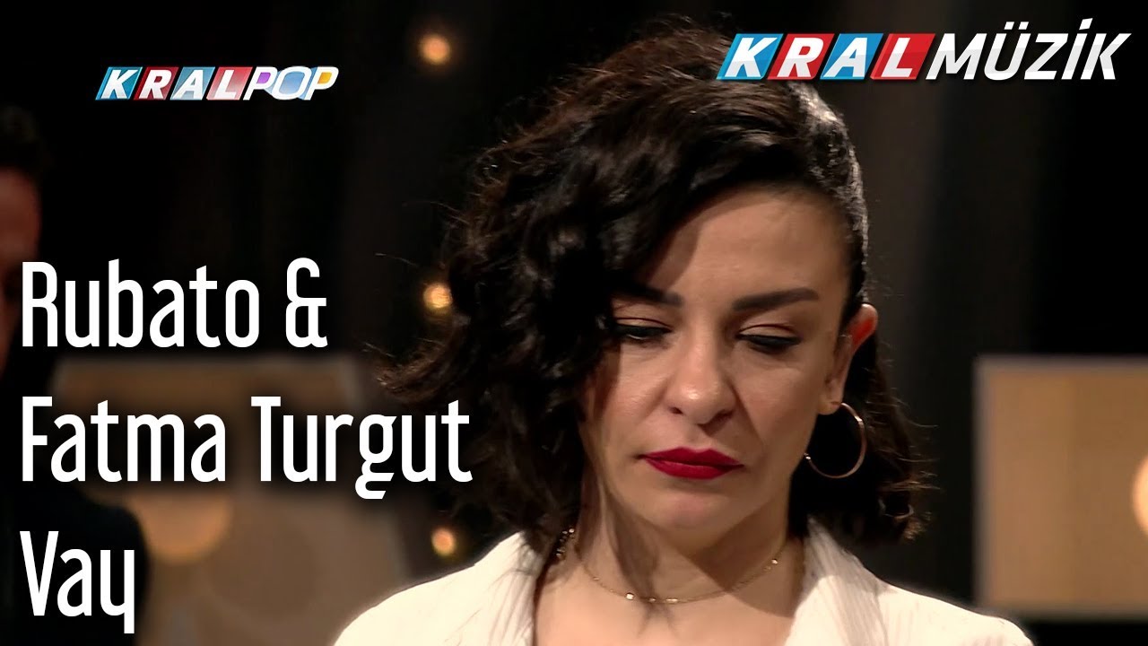 Vay - Rubato & Fatma Turgut