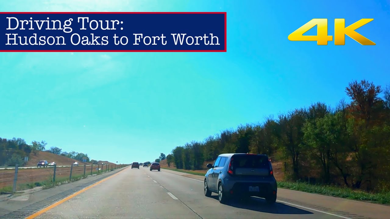 DFW Driving Tour: Hudson Oaks to Fort Worth (via Hwy 20) 4K