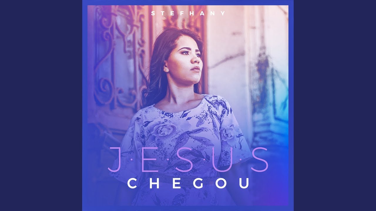 Jesus Chegou