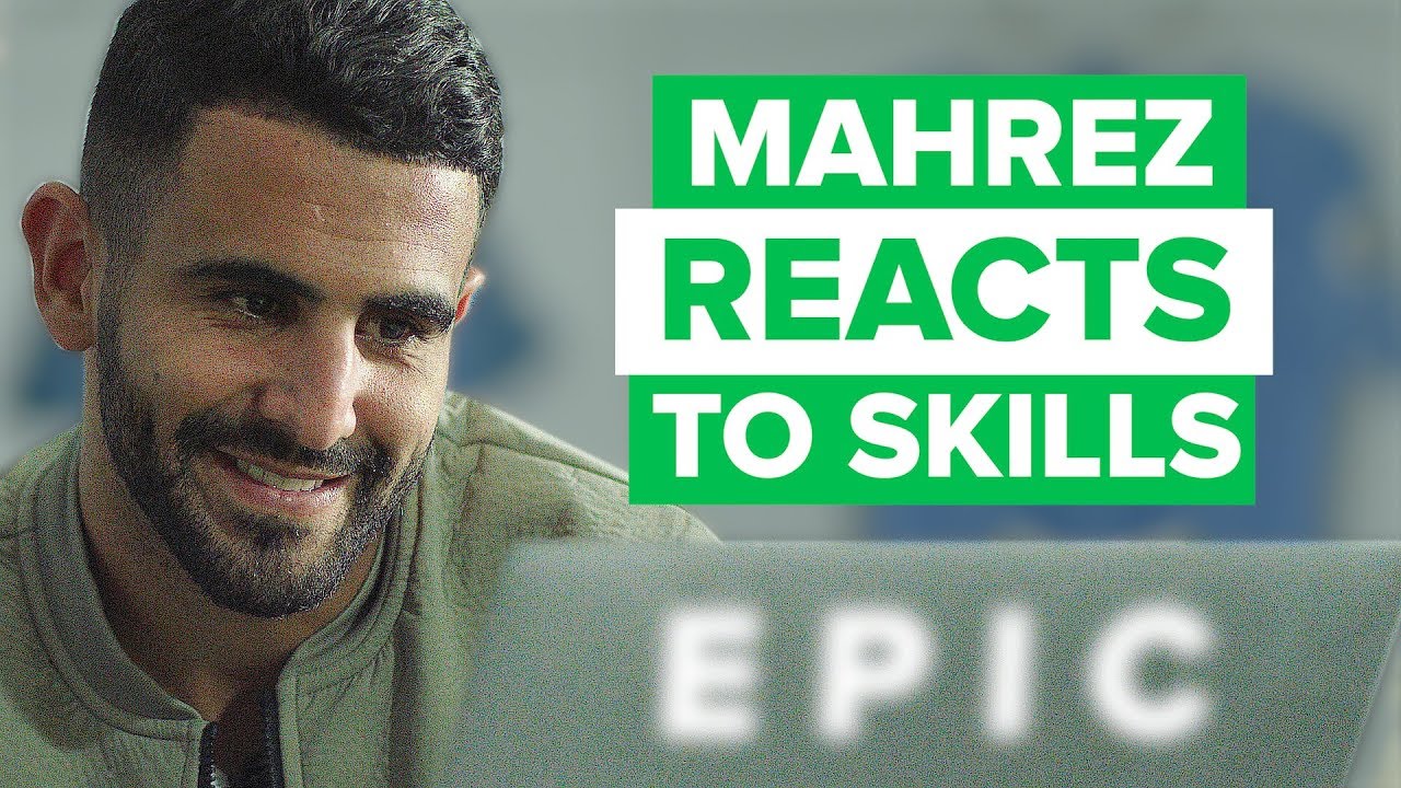 RIYAD MAHREZ REACTING TO HIS BEST SKILL MOVES