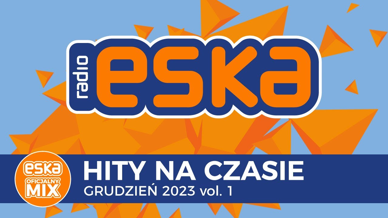 ESKA Hity na Czasie - Grudzień 2023 – oficjalny mix Radia ESKA