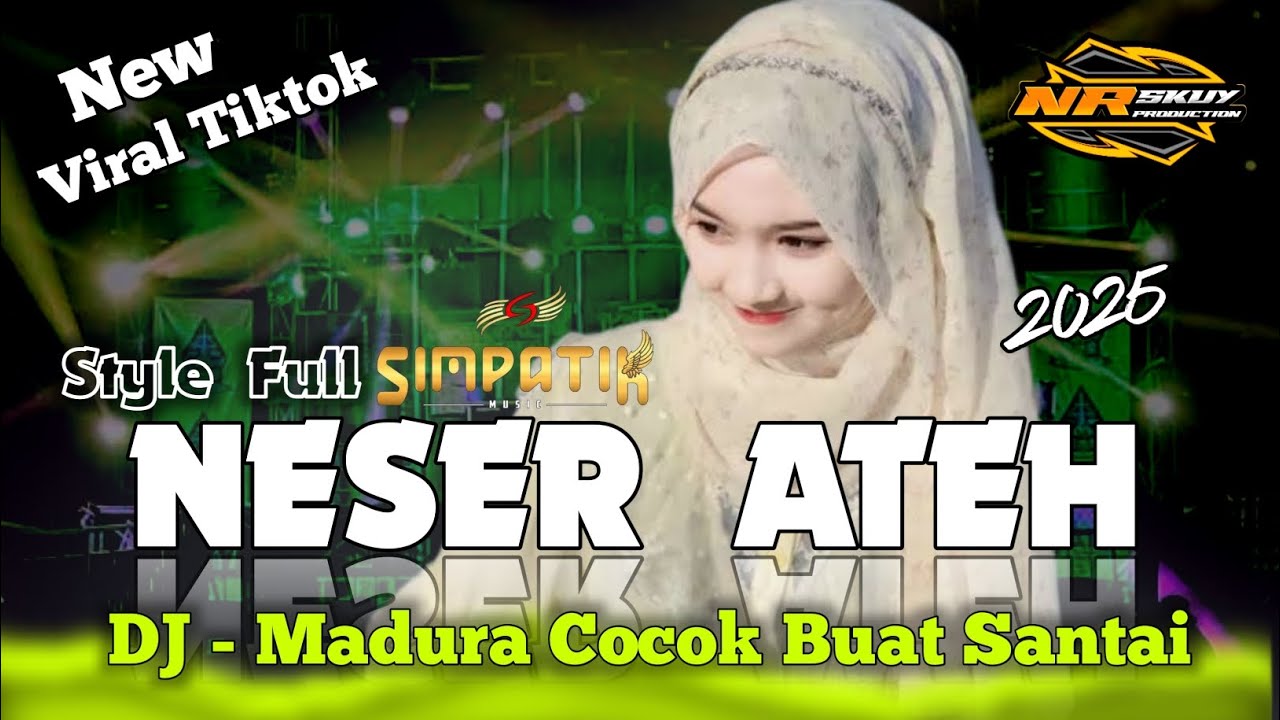 DJ MADURA NESER ATEH FULL SIMPATIK ‼️ BASS ADEM COCOK BUAT SANTAI VIRAL