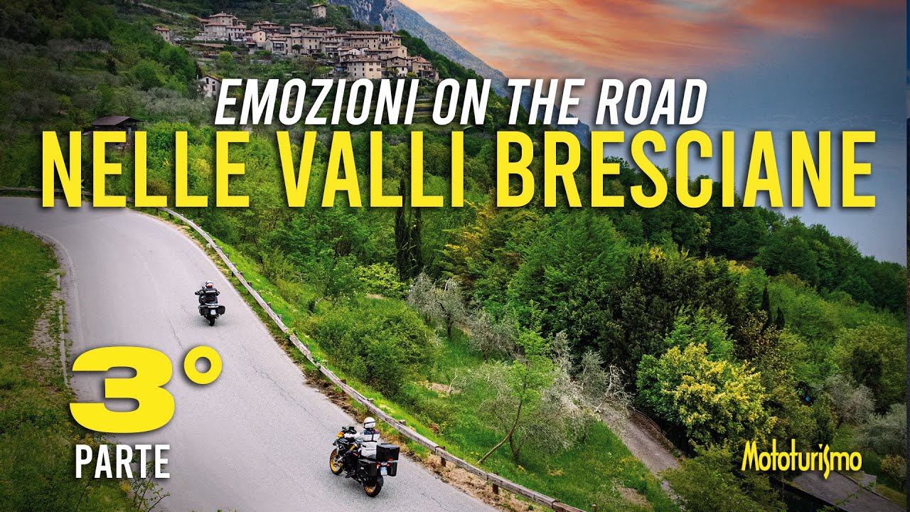 Emozioni on the road nelle valli bresciane (Episodio 3/3) | Mototurismo