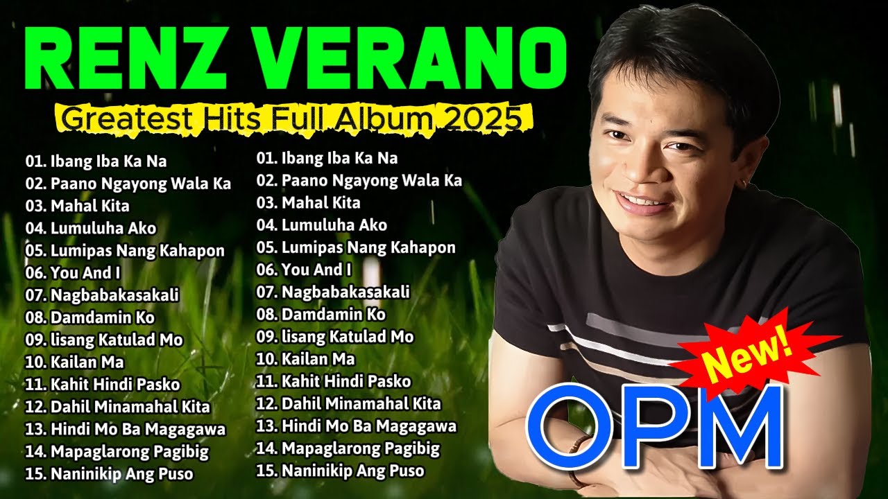Renz Verano Greatest Hits Nonstop 2025 | Best Tagalog Love Songs Of All Time | Ibang Iba Ka Na...