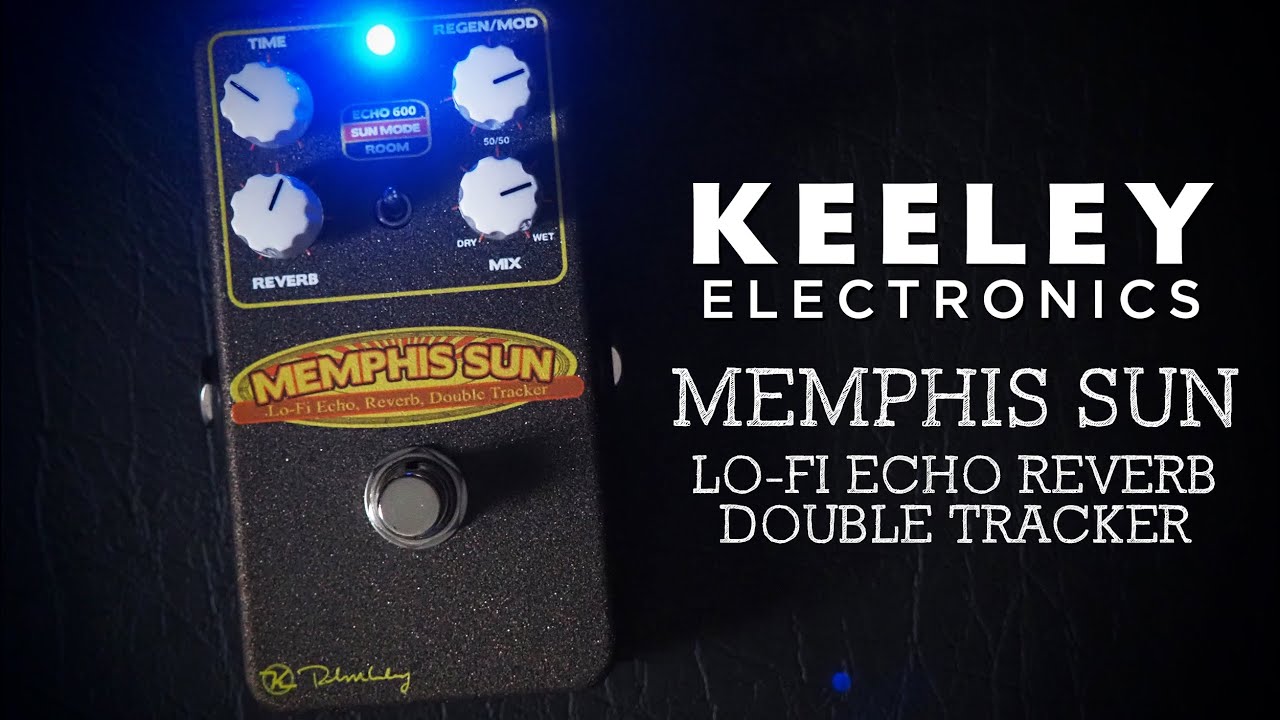 Keeley Electronics // Memphis Sun Lo-Fi Echo Reverb Double Tracker (Demo)