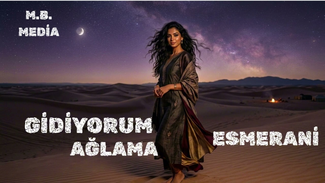 ESMERANİ - GİDİYORUM AĞLAMA