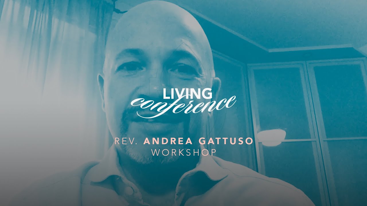 Living Conference '22 - Rev. Andrea Gattuso