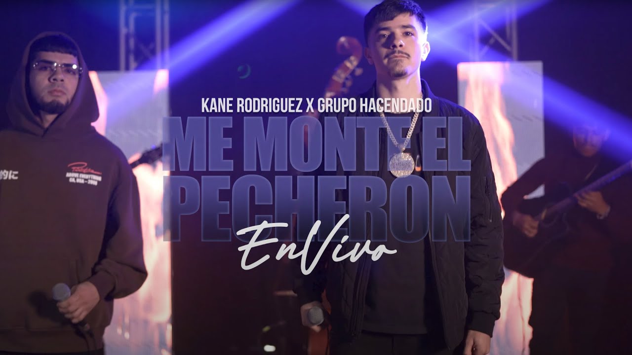 Kane Rodriguez x Grupo Hacendado - Me Monto El Pecheron (En Vivo)