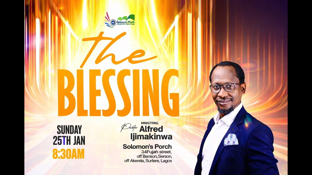 THE BLESSING || SUNDAY SERVICE || PST ALFRED IJIMAKINWA|| 25/01/26