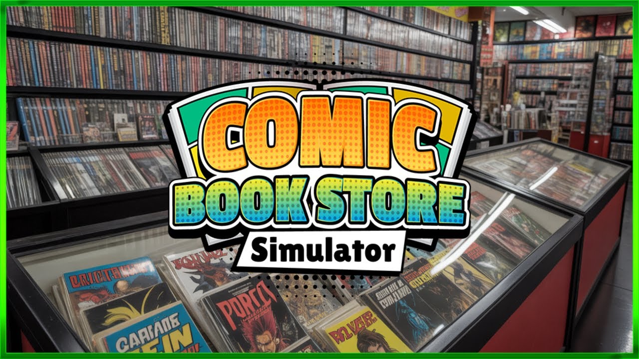 Comic Book Store Simulator - First Look - Episode #1