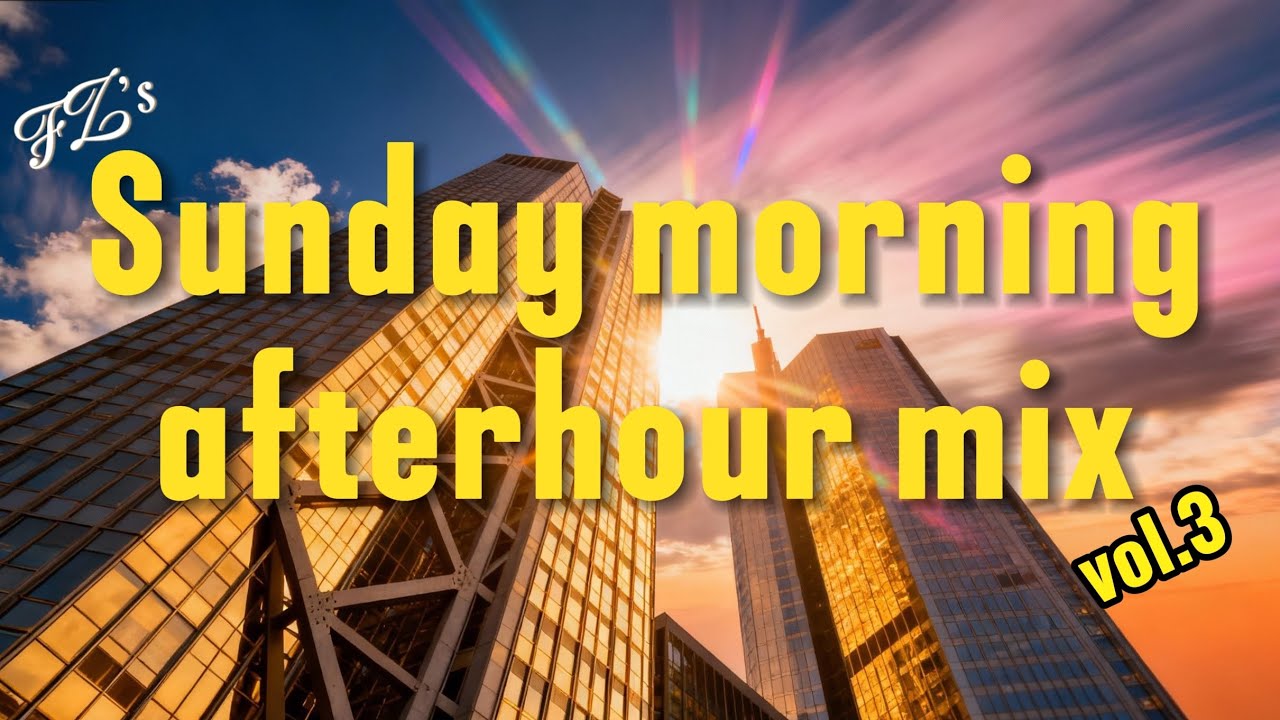 Sunday morning afterhour mix vol.3