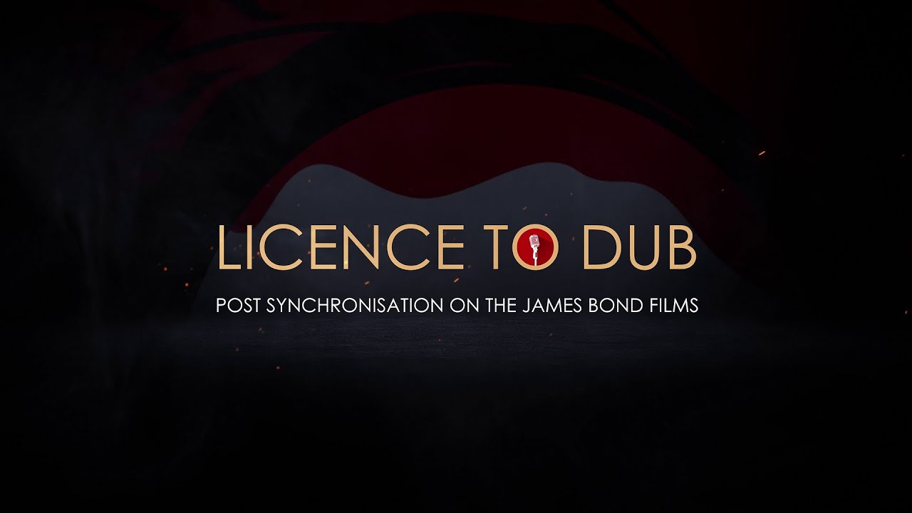 Licence to Dub - Post-Synchronisation on the James Bond Films 🎙️