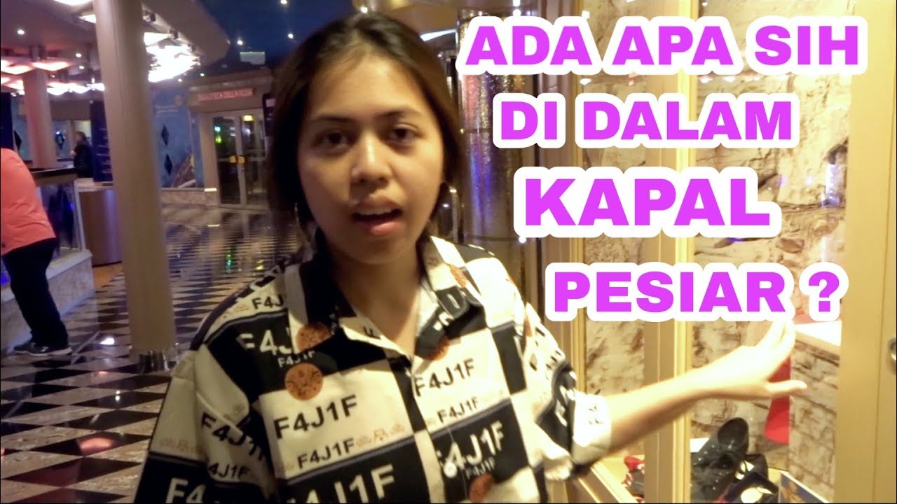 INTIP ISI YANG ADA DI DALAM KAPAL PESIAR YUKKK!
