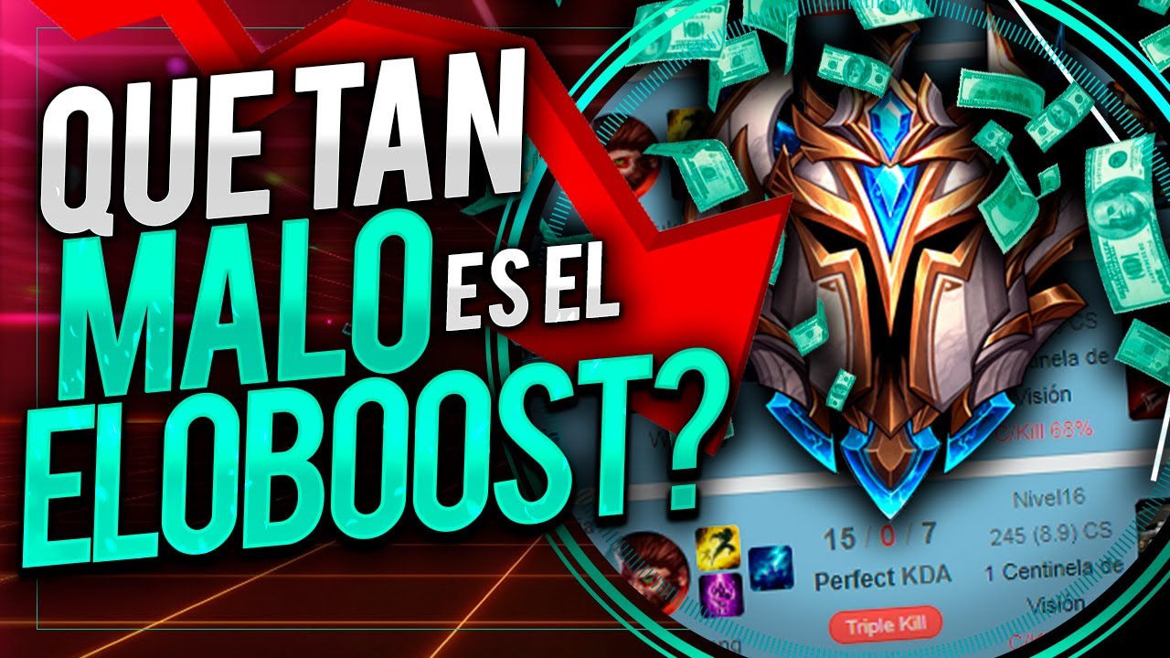 EL ELOBOOST ES TAN MALO? PUEDE DESTRUIR EL LOL?