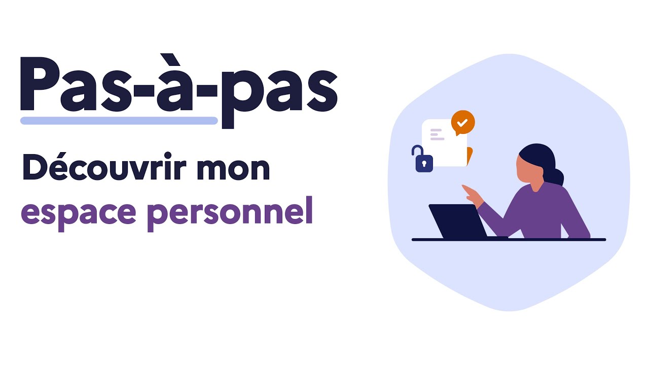 Découvrir mon Espace Personnel - Pas-à-pas