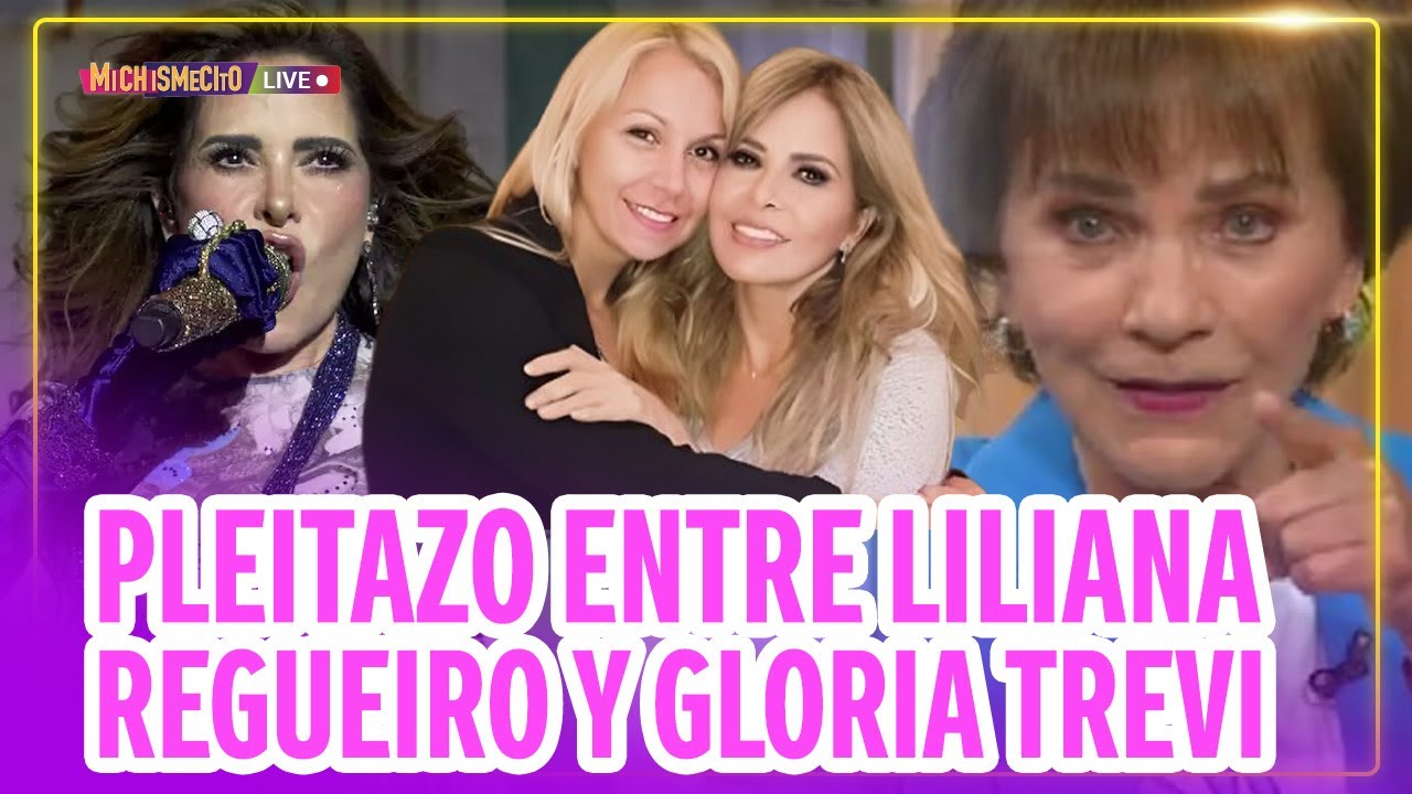 Pleitazo entre Liliana Regueiro y Gloria Trevi / MICHISMECITO