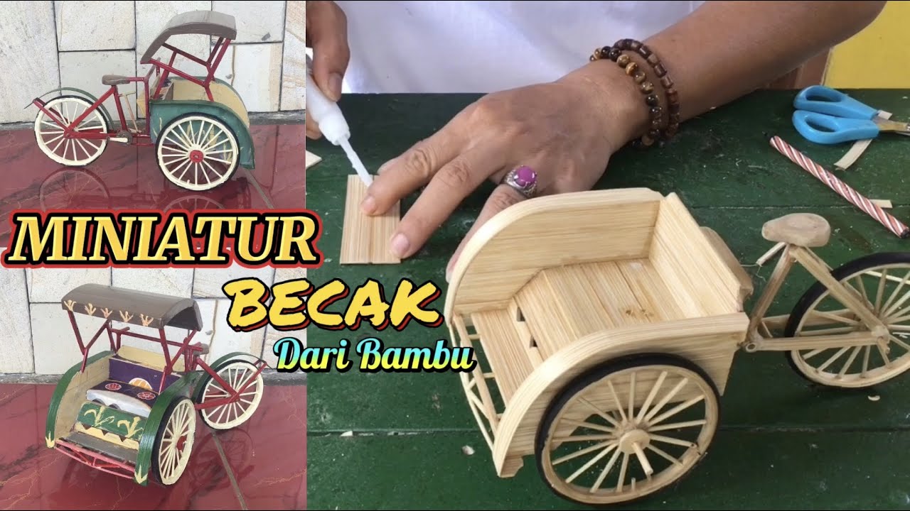 Cara Membuat Miniatur Becak dari Bambu Super Keren ~ Kerajinan Bambu