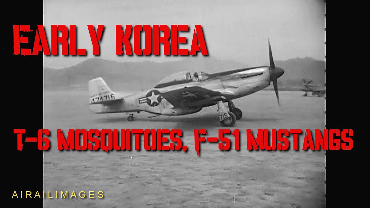 Korean War 1950 T-6s F-51s Taegu, Mosquito FAC ROKAF USAF Airailimages