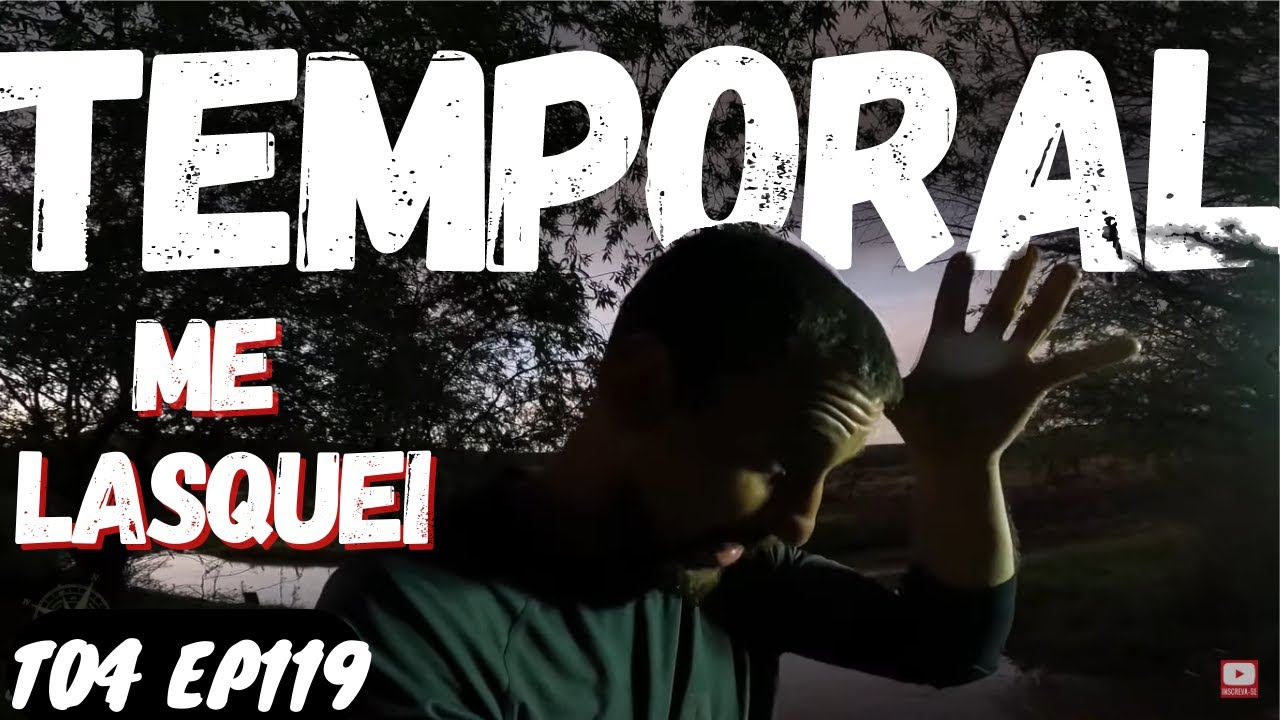 TEMPORAL DE GRANIZO NA BARRACA. MOMENTOS DE TENSÃO, NÃO TINHA FIM! América do Sul T04 EP119