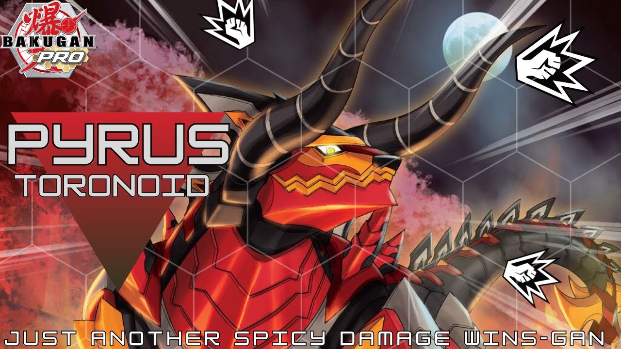 Bakugan Pro - Pyrus Toronoid Ultra Competitive Review