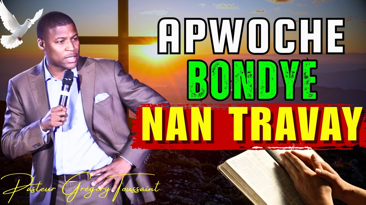 Apwoche Bondye Nan Travay | Yon Poz 1 Minit Ka Chanje Jounen | Pasteur Grégory Toussaint Adorasyon