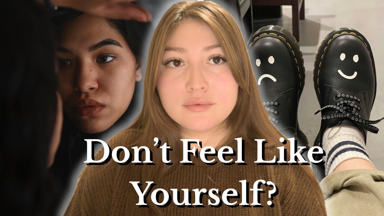 If You Don't Feel Like Yourself This Is For You